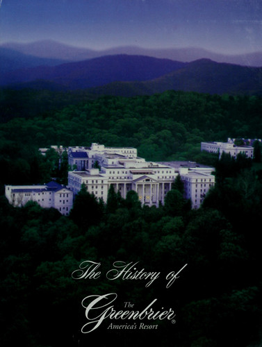 The History of the Greenbrier America's Resort