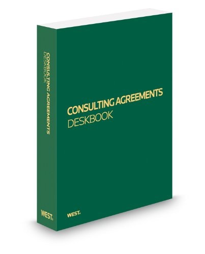 Consulting Agreements Deskbook