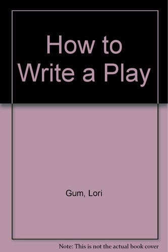 How to Write a Play