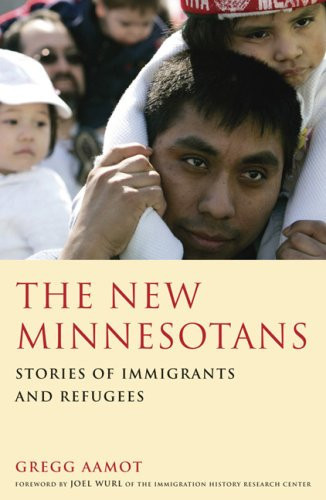 The New Minnesotans Stories of Immigrants and Refugees