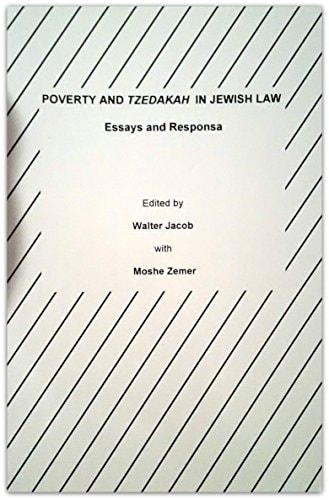 Poverty and Tzedakah in Jewish Law Essays and Responsa