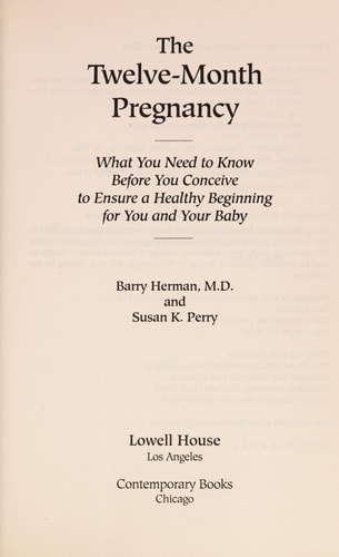 The Twelve-Month Pregnancy What You Need to Know Before You Conceive to Ensure a Healthy Beginning for You and Your Baby