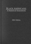 Black Americans, 2001: A Statistical Sourcebook