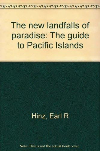 The new landfalls of paradise: The guide to Pacific Islands
