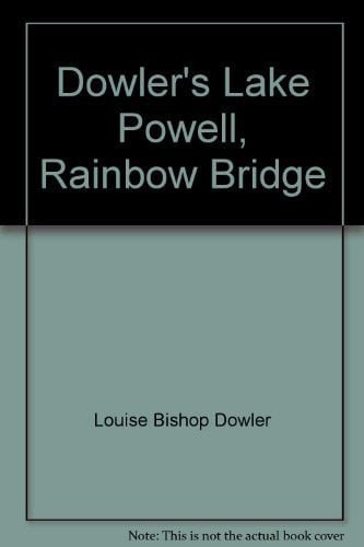 Dowler's Lake Powell, Rainbow Bridge