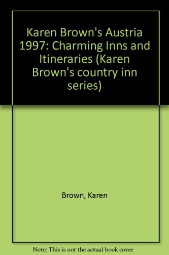 Karen Brown's Austria Charming Inns and Itineraries, 1997
