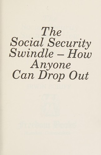 The Social Security Swindle: How Anyone Can Drop Out