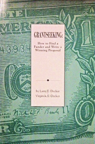 Grantseeking: How to Find a Funder & Write a Winning Proposal