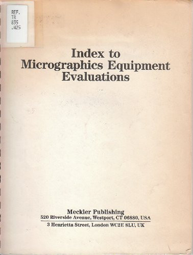 Index to Micrographics Equipment Evaluations