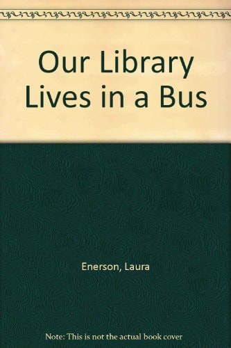 Our Library Lives in a Bus