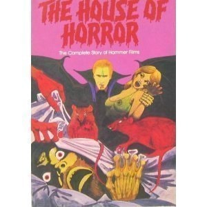 The House of horror: The complete story of Hammer Films
