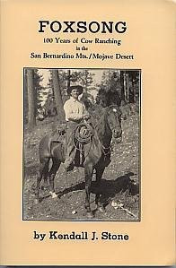 Foxsong: 100 years of cow ranching in the San Bernardino Mts./Mojave Desert
