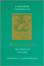 He Moolelo Kaao O Kamapuaa: The Hawaiian Pig-God