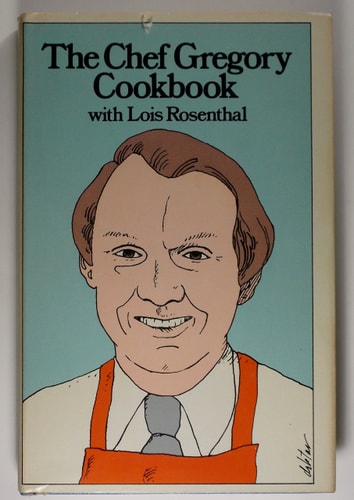 The Chef Gregory Cookbook