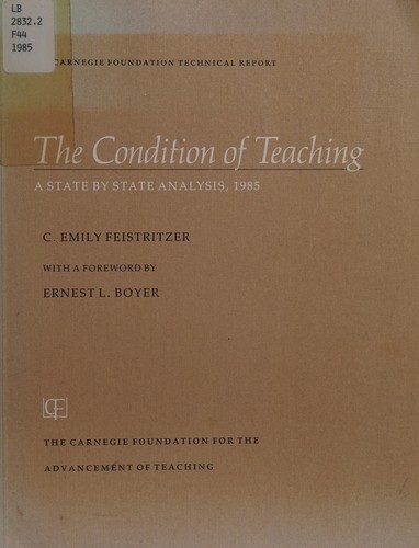 The Condition of Teaching: A State by State Analysis, 1985 (A Carnegie Foundation technical report)