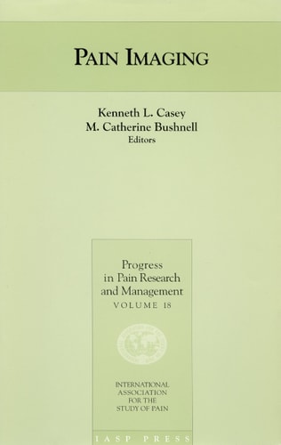 Pain Imaging (Progress in Pain Research and Management Series Vol. 18)