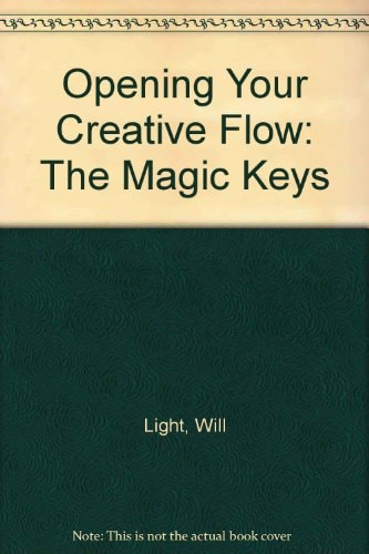 Opening Your Creative Flow! The Magic Keys
