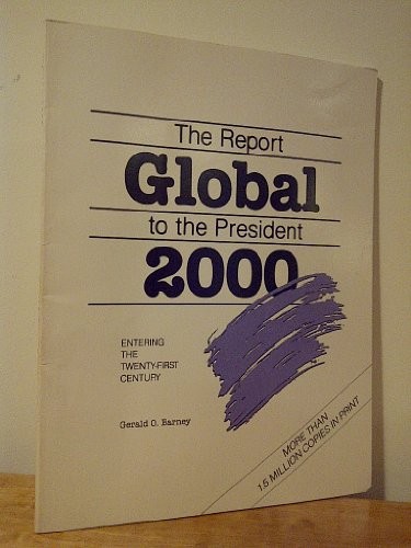Global 2000: The Report to the President: Entering the Twenty-First Century