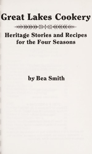 Great Lakes Cookery Heritage Stories and Recipes for the Four Seasons