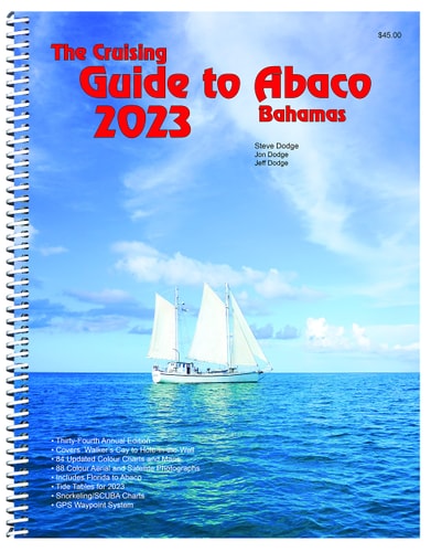 The Cruising Guide to Abaco, Bahamas: 2023