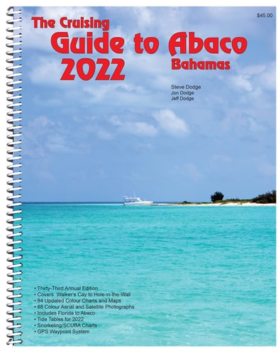 The Cruising Guide to Abaco, Bahamas: 2022