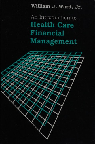An Introduction to Health Care Financial Management