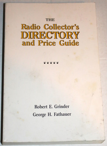 The Radio Collector's Directory and Price Guide