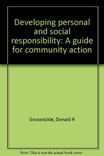 Developing personal and social responsibility: A guide for community action