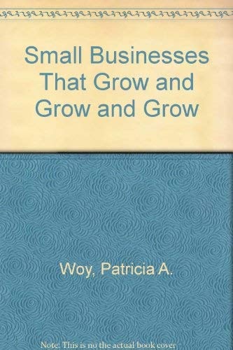 Small Businesses that Grow and Grow and Grow
