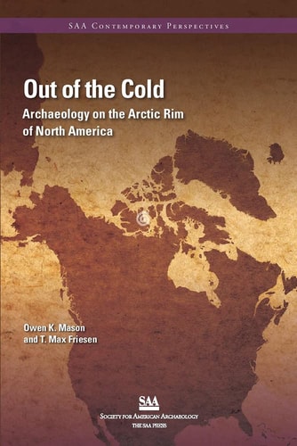 Out of the Cold Archaeology on the Arctic Rim of North America