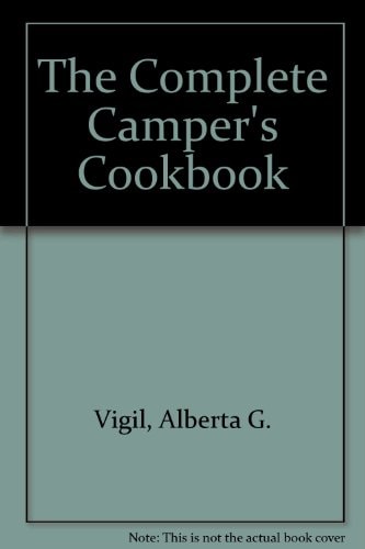 The Complete Campers Cookbook