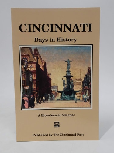 Cincinnati Days in History A Bicentennial Almanac