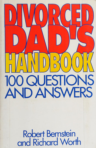 Divorced Dad's Handbook 100 Questions & Answers