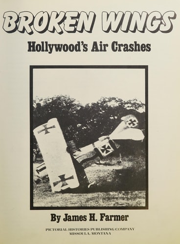 Broken Wings: Hollywood's Air Crashes