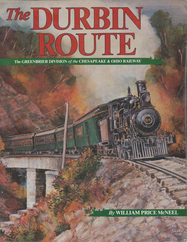The Durbin Route The Greenbrier Division of the Chesapeake & Ohio Railway
