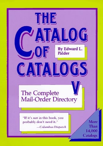 The Catalog of Catalogs The Complete Mail-order Directory