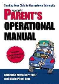 Prepared Parent's Operational Manual Sending Your Child to Georgetown University
