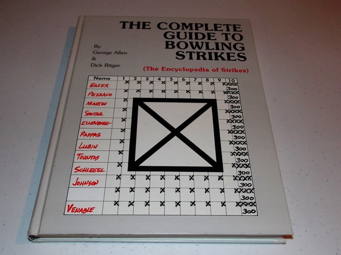 Complete Guide to Bowling Strikes: The Encyclopedia of Strikes