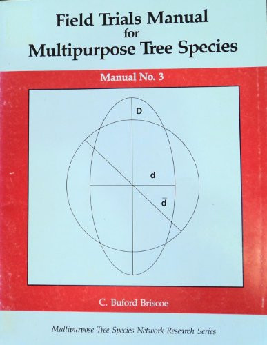 Field trials manual for multipurpose tree species (Multipurpose tree species network research series)