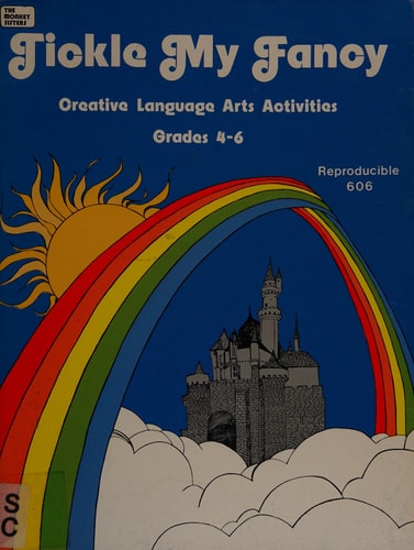 Tickle My Fancy Creative Language Arts Activities, Written-Verbal-Artistic