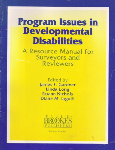 Program Issues in Developmental Disabilities: A Resource Manual for Surveyors and Reviewers