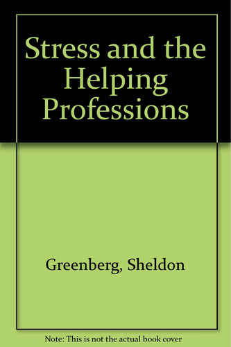 Stress and the helping professions