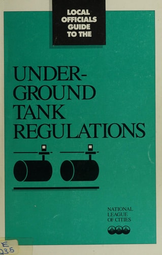 Local Officials Guide to the Under-ground Tank Regulations