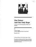 Our Future and Our Only Hope: A Survey of City Halls Regarding Children and Families