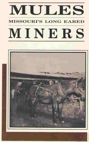 Mules Missouri's Long Eared Miners