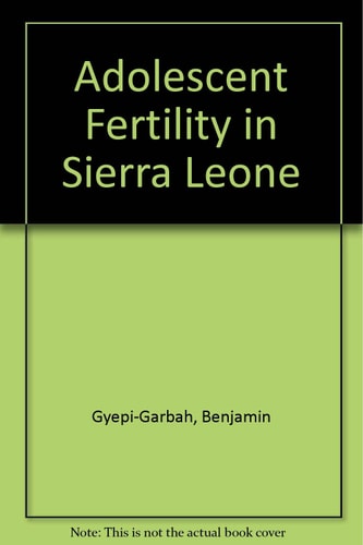 Adolescent Fertility in Sierra Leone