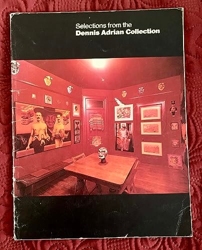 Selections from the Dennis Adrian Collection