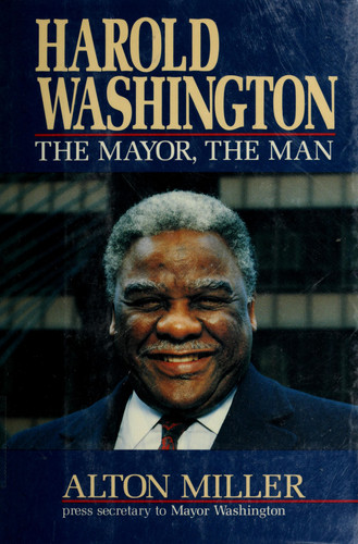 Harold Washington: The Mayor, the Man
