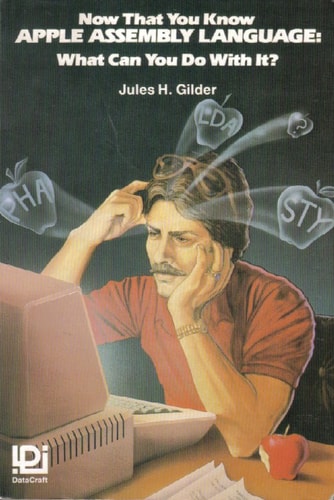 Now that You Know Apple Assembly Language What Can You Do with It?
