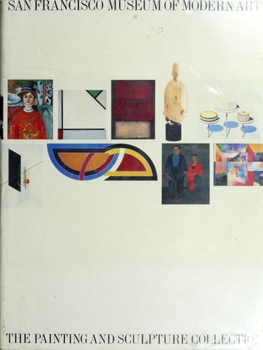 San Francisco Museum of Modern Art: The Painting and Sculpture Collection